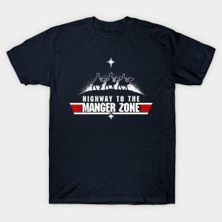 Highway To The Manger Zone T-Shirt